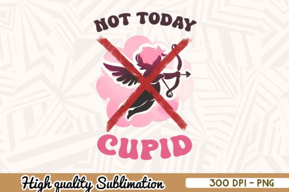 Download Not Today Cupid Groovy Valentine PNG - Valentine png Collection